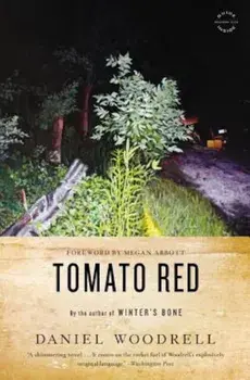Tomato Red, Paperback/Daniel Woodrell