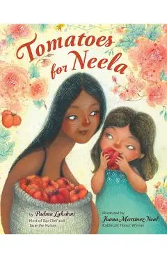 Tomatoes for Neela - Padma Lakshmi