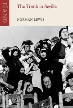Tomb in Seville, Paperback/Norman Lewis