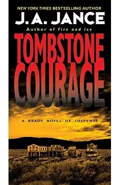 Tombstone Courage - J. A. Jance