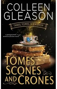 Tomes Scones & Crones - Colleen Gleason