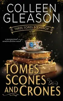 Tomes Scones & Crones, Paperback/Colleen Gleason