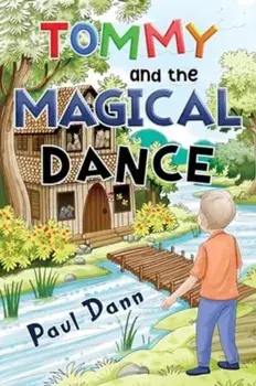 Tommy and the Magical Dance, Paperback/Paul Dann