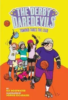 Tomoko Takes the Lead (the Derby Daredevils Book #3), Hardcover/Kit Rosewater