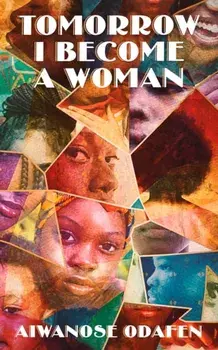 Tomorrow I Become a Woman, Hardback/Aiwanose Odafen