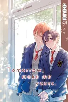 Tomorrow, Make Me Yours, Paperback/Kaoruko Miyama