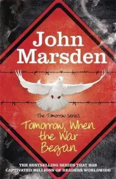 Tomorrow Series: Tomorrow When the War Began, Paperback/John Marsden