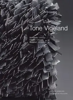 Tone Vigeland. Jewelry, Objects, Sculpture, Hardback/***