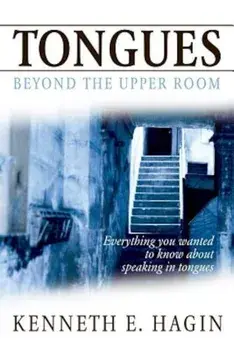 Tongues: Beyond the Upper Room, Paperback/Kenneth E. Hagin