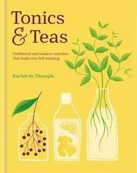 Tonics & Teas, Hardcover/Rachel De Thample