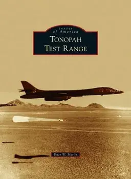 Tonopah Test Range, Hardcover/Peter W. Merlin