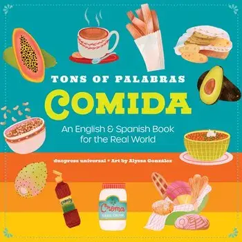 Tons of Palabras: Comida: An English & Spanish Book for the Real World, Board Books/Duopress Labs