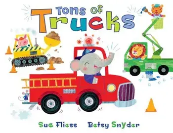 Tons of Trucks, Hardcover/Sue Fliess