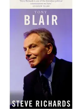 Tony Blair. The Prime Ministers Series, Hardback/Steve Richards