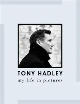 Tony Hadley. My Life in Pictures, Hardback/Harry Harris