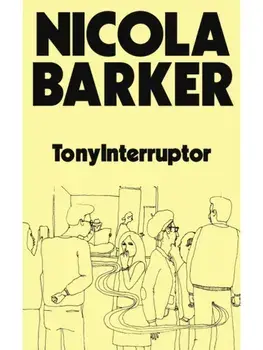 TonyInterruptor, Hardback/Nicola Barker