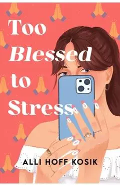 Too Blessed to Stress - Alli Hoff Kosik