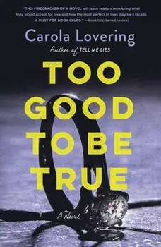 Too Good to Be True. A Novel, Paperback/Carola Lovering