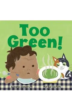 Too Green! - Sumana Seeboruth