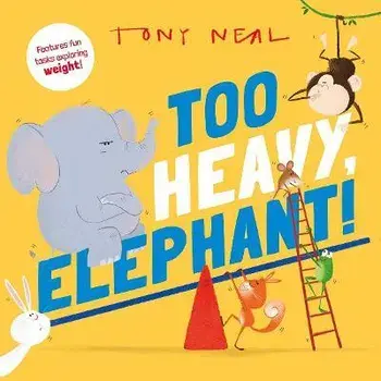 Too Heavy, Elephant!. 1, Paperback/Oxford Children's Books