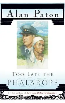 Too Late the Phalarope, Paperback/Alan Paton