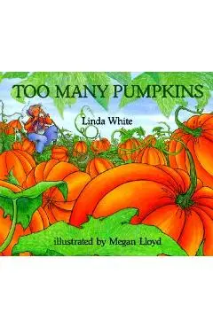 Too Many Pumpkins - Linda White