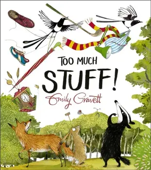 Too Much Stuff, Paperback/Emily Gravett