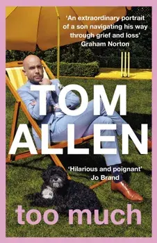Too Much. the hilarious, heartfelt memoir, Paperback/Tom Allen
