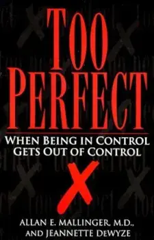 Too Perfect: When Being in Control Gets Out of Control, Paperback/Jeannette Dewyze
