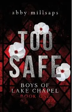 Too Safe - Abby Millsaps