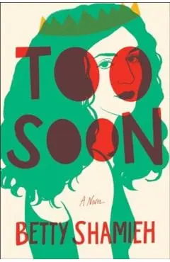 Too Soon - Betty Shamieh