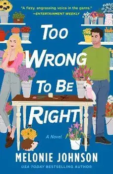 Too Wrong to Be Right, Paperback/Melonie Johnson