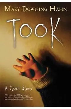 Took: A Ghost Story - Mary Downing Hahn