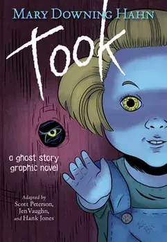 Took Graphic Novel: A Ghost Story, Paperback/Mary Downing Hahn
