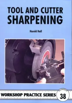 Tool and Cutter Sharpening, Paperback/Harold Hall
