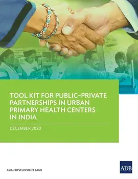 Tool Kit for Publicðprivate Partnerships in Urban Primary Health Centers in India, Paperback/***
