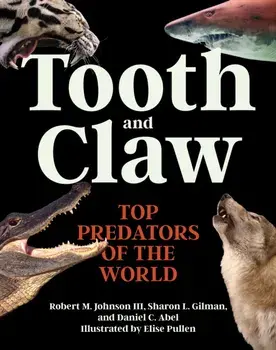 Tooth and Claw. Top Predators of the World, Hardback/***