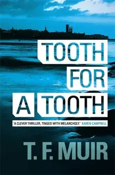 Tooth for a Tooth, Paperback/T.F. Muir