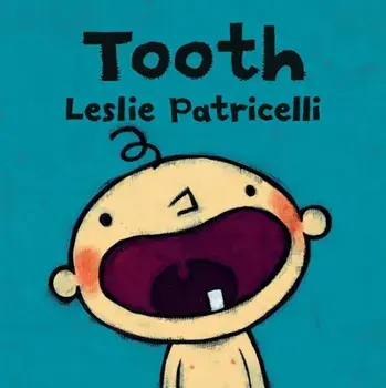 Tooth/Leslie Patricelli