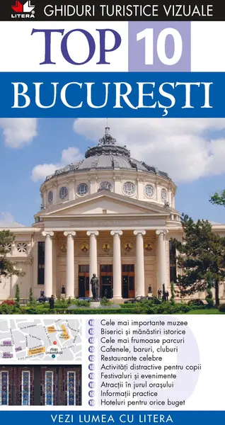 Top 10. București. Ghiduri turistice vizuale
