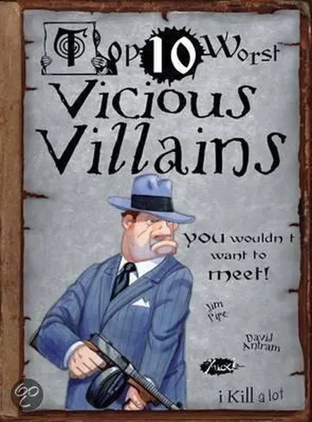 Top 10 Worst Vicious Villains You Wouldn't Want To Meet | Jim Pipe