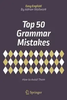 Top 50 Grammar Mistakes: How to Avoid Them, Paperback/Adrian Wallwork