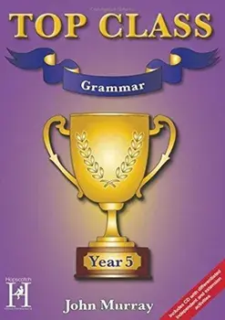 Top Class - Grammar Year 5/John Murray