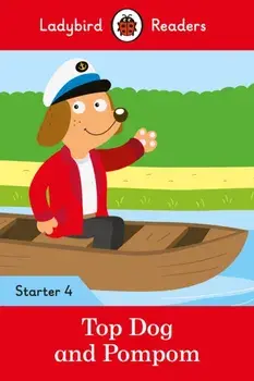 Top Dog and Pompom - Ladybird Readers Starter Level 4, Paperback/***