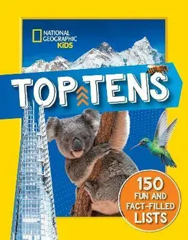 Top Tens. 1500 Facts About the Biggest, Longest, Fastest, Cutest Things on the Planet!, Paperback/National Geographic Kids