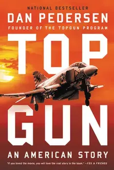 Topgun: An American Story, Paperback/Dan Pedersen