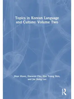 Topics in Korean Language and Culture: Volume Two, Paperback/Jae Hong Lee