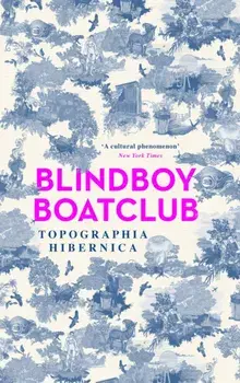 Topographia Hibernica, Hardback/Blindboy Boatclub