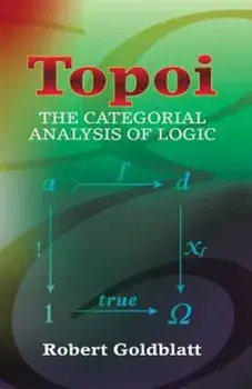 Topoi: The Categorial Analysis of Logic, Paperback/Robert Goldblatt