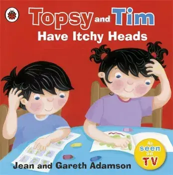Topsy and Tim: Have Itchy Heads/Jean Adamson